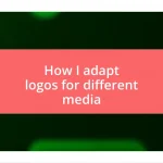 How I adapt logos for different media