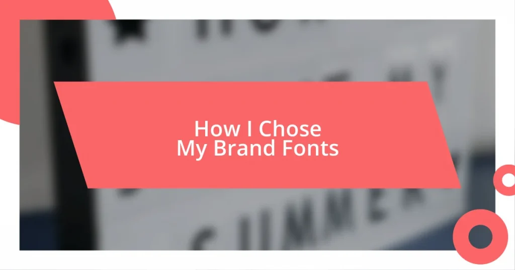 How I Chose My Brand Fonts