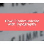 How I Communicate with Typography