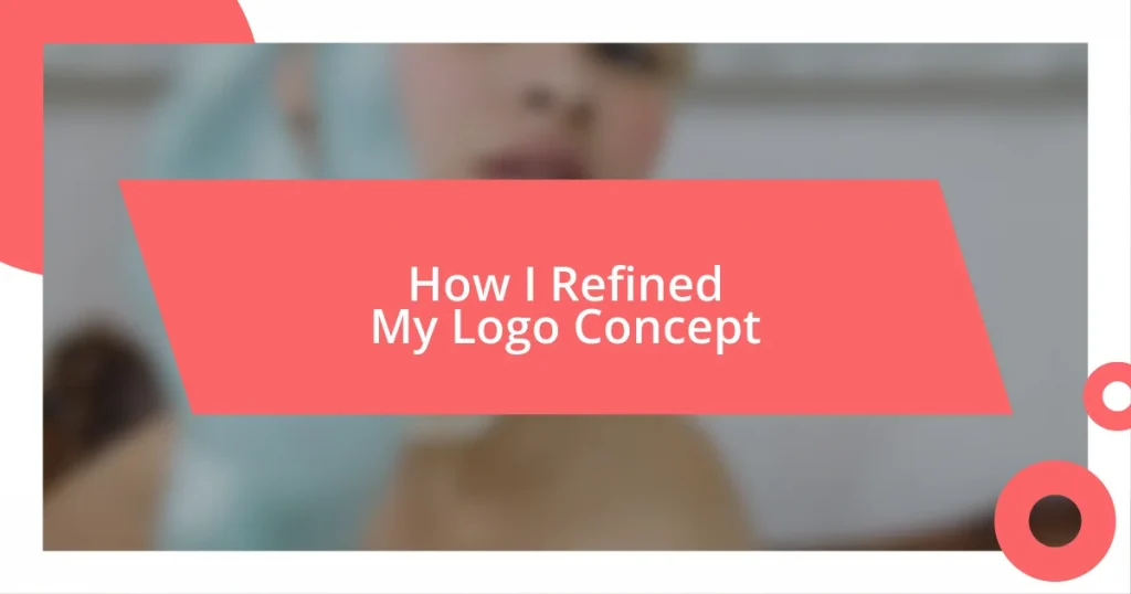 How I Refined My Logo Concept