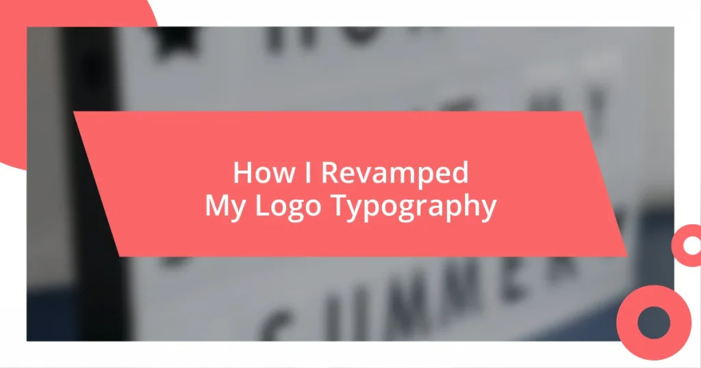 How I Revamped My Logo Typography