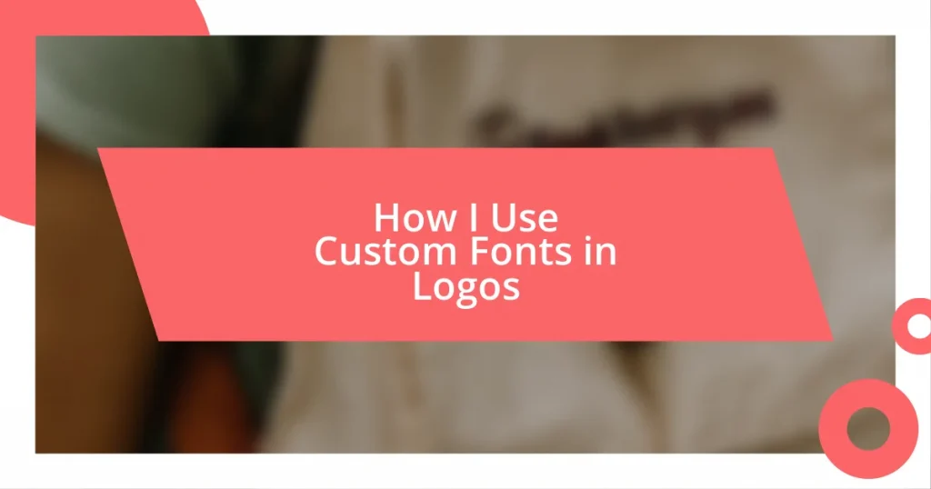 How I Use Custom Fonts in Logos