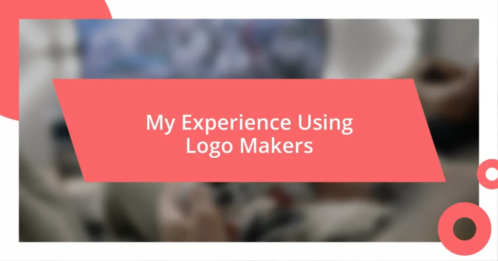 My Experience Using Logo Makers