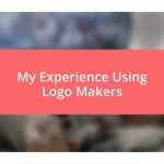 My Experience Using Logo Makers