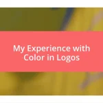 My Experience with Color in Logos