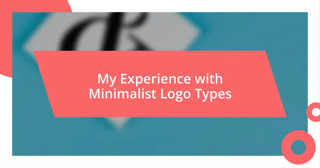 My Experience with Minimalist Logo Types