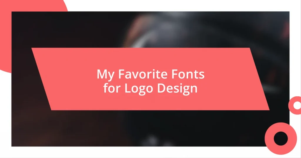 My Favorite Fonts for Logo Design