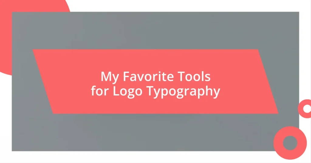 My Favorite Tools for Logo Typography