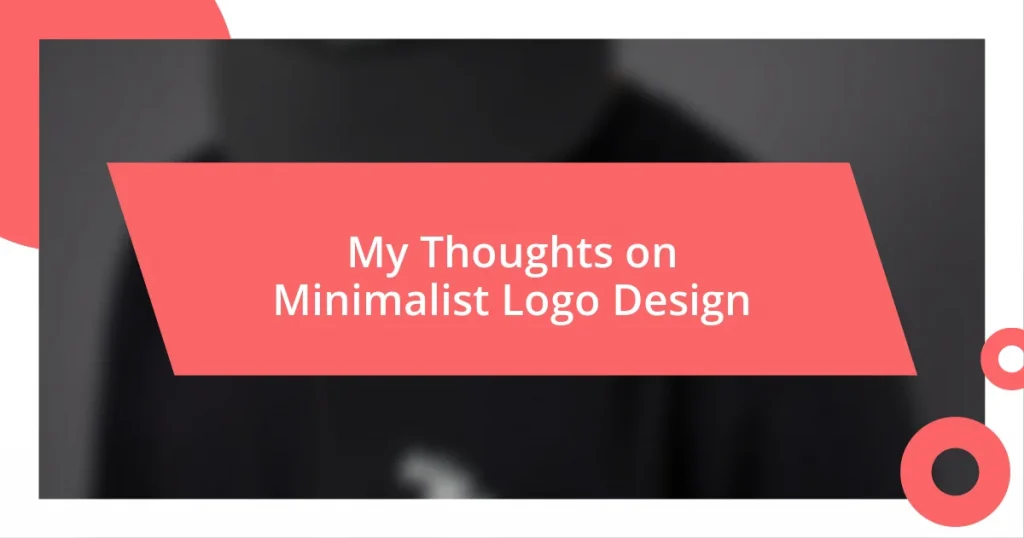 My Thoughts on Minimalist Logo Design