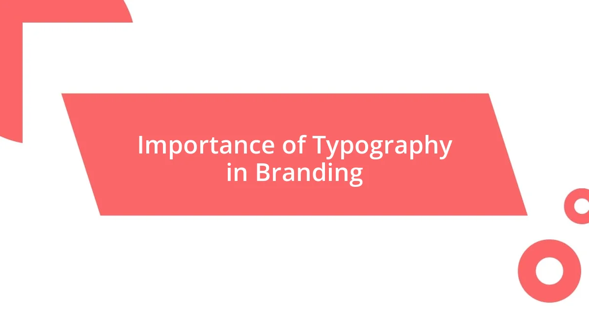 Importance of Typography in Branding