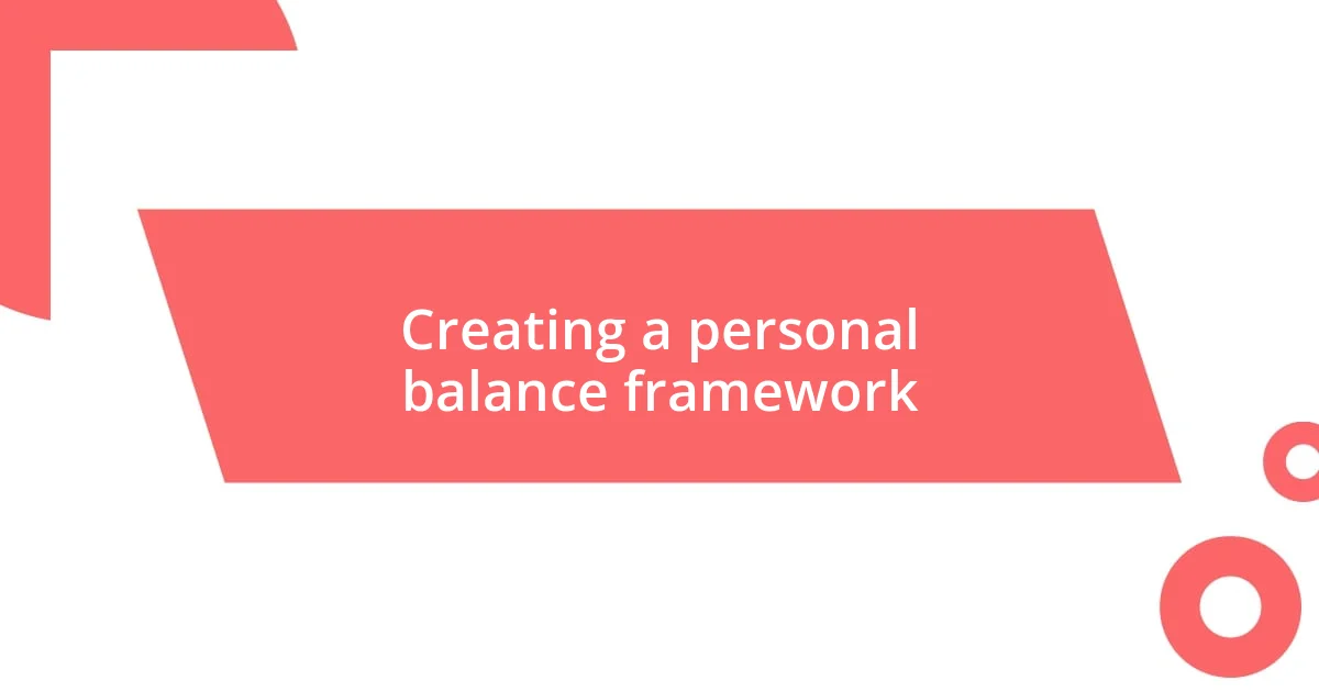 Creating a personal balance framework