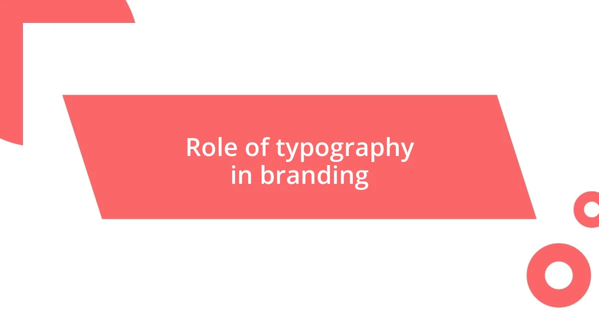 Role of typography in branding