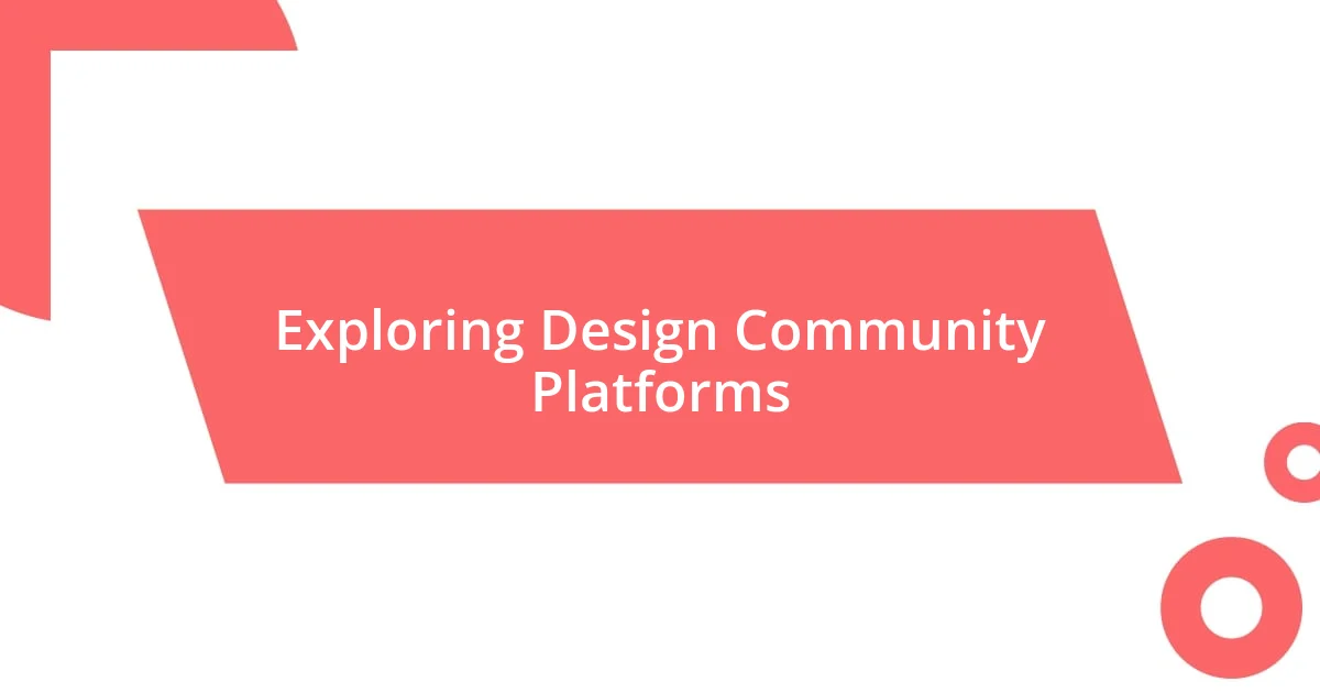 Exploring Design Community Platforms