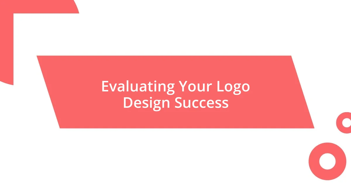 Evaluating Your Logo Design Success